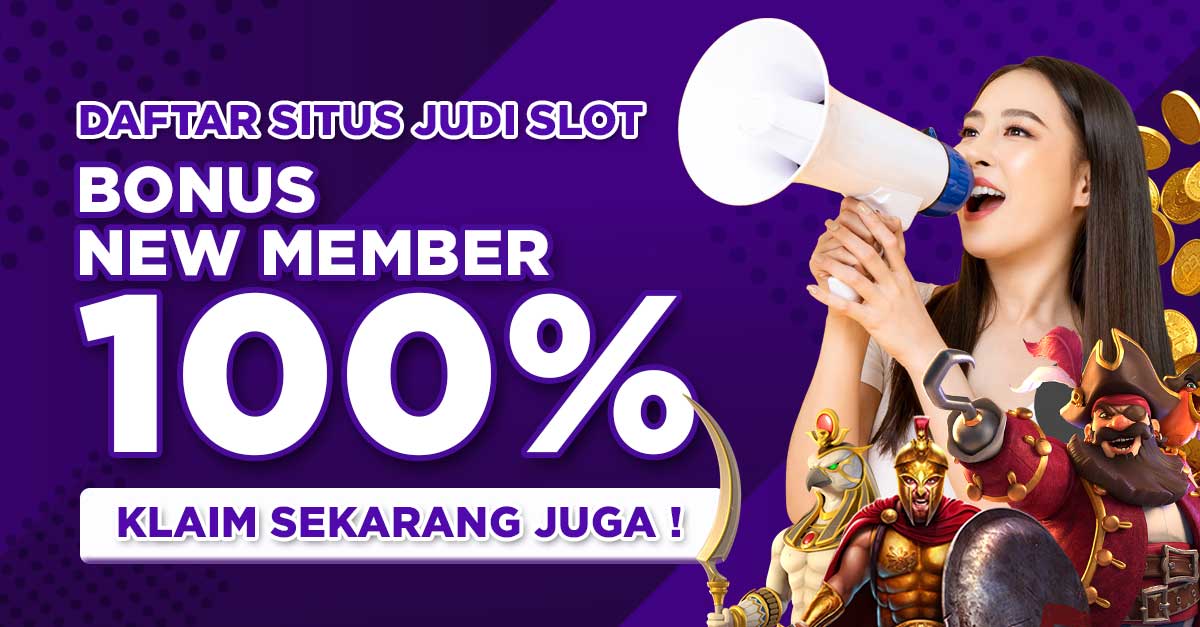 Nikmati Bonus Slot Member Baru 100 dengan Keuntungan Maksimal